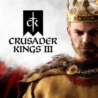 Crusader Kings III: Keisariuden Kiilussa Kunnian Ja Kiusan Triadissa!