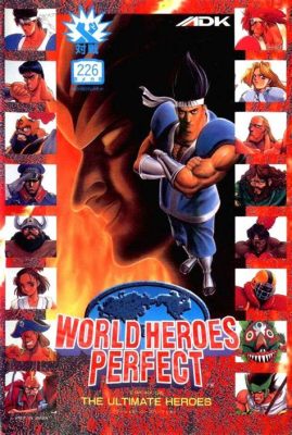  World Heroes Perfect: Arcade-Style Brawling Meets Bizarre Superhero Shenanigans!